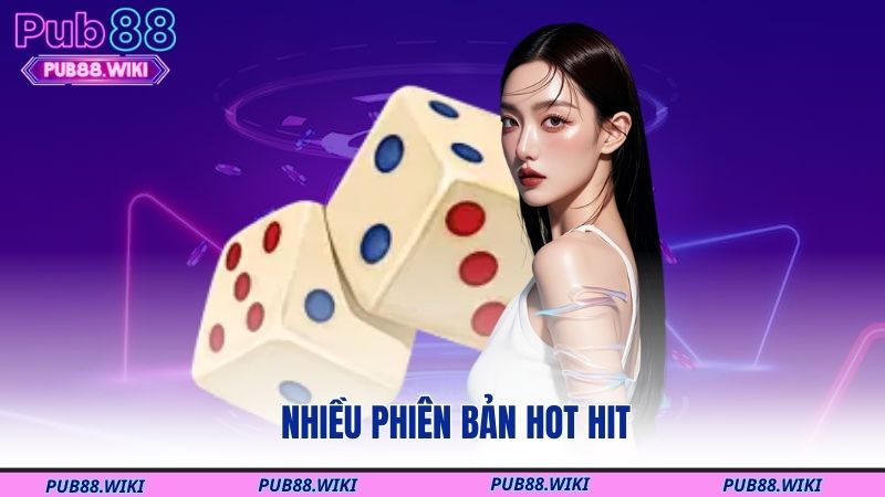 Nhiều phiên bản hot hit
